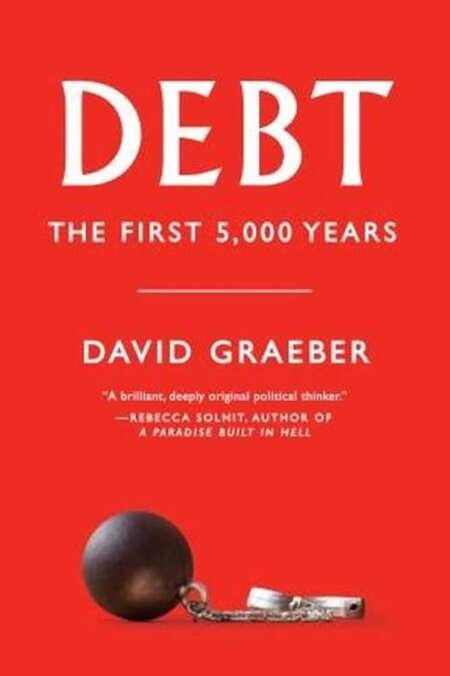 Debt: The First 5000 Years